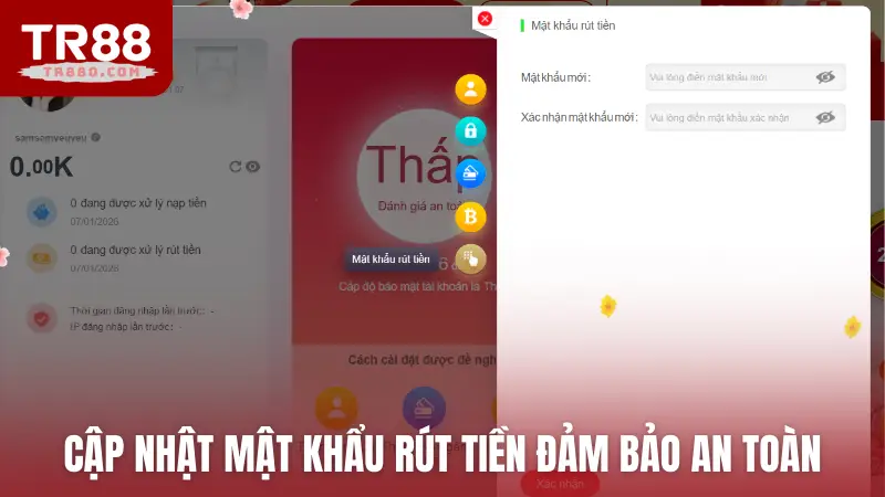 Cập nhật mật khẩu rút tiền đảm bảo an toàn