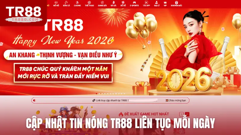 Cập nhật tin nóng TR88 liên tục mỗi ngày