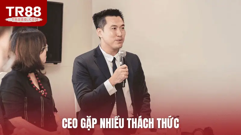 CEO gặp nhiều thách thức