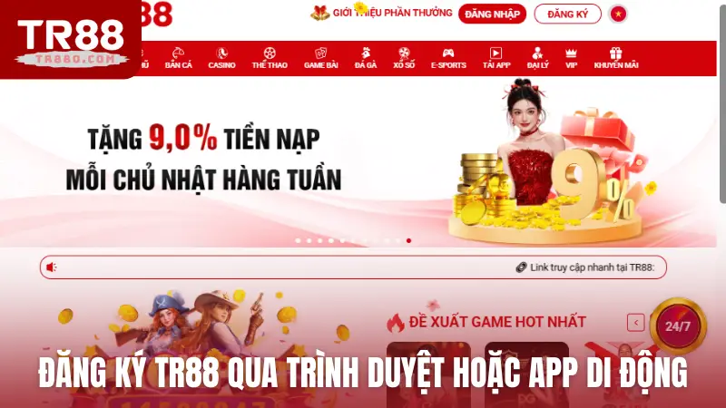 Đăng ký TR88 qua trình duyệt hoặc app di động