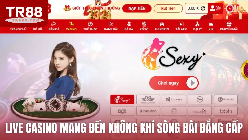 Live casino mang đến không khí sòng bài đẳng cấp
