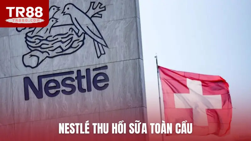 Nestlé thu hồi sữa toàn cầu gây sốc thị trường dinh dưỡng