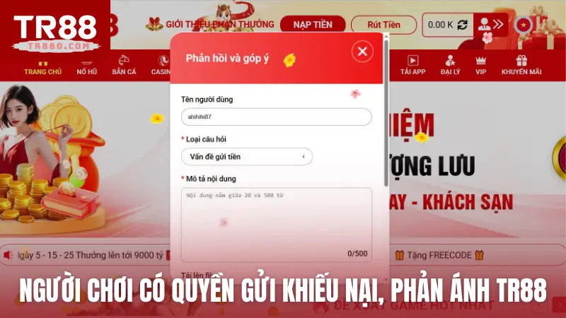 Người chơi có quyền gửi khiếu nại, phản ánh cho TR88