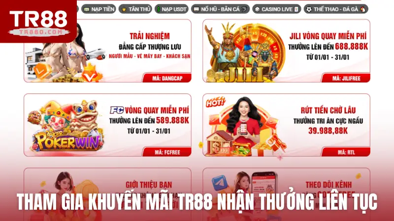 Tham gia khuyến mãi TR88 nhận thưởng liên tục