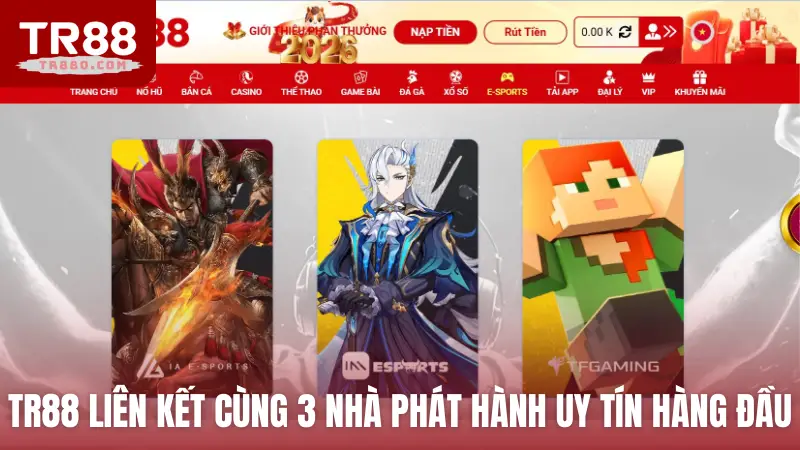 TR88 liên kết cùng 3 nhà phát hành uy tín hàng đầu
