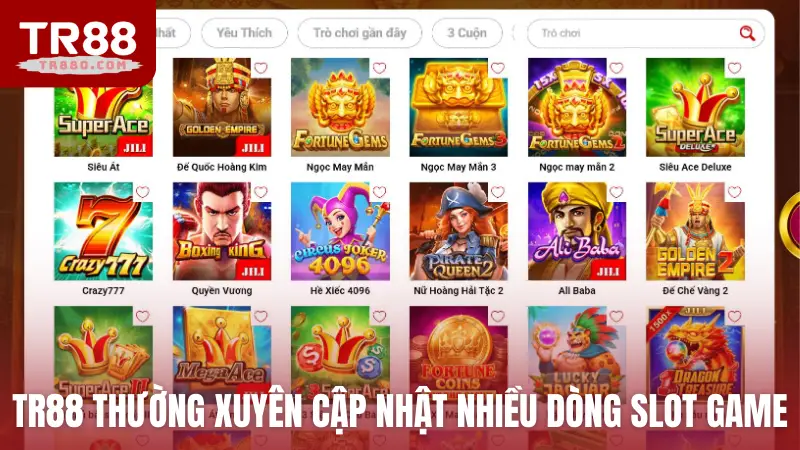 TR88 thường xuyên cập nhật nhiều dòng slot game